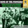 Sons Of The Pioneers - When Our Old Age Pension Check Comes to Our Door (Remastered) - Single