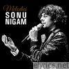 Sonu Nigam - Melodies - Kannada Hits - 2016