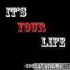 It's Your Life - Single