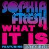 Sophia Fresh - What It Is (feat. Kanye West) - Single
