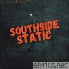 Southside Static - Single