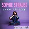 Sophie Strauss - Yeah No Fine