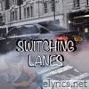Switching Lanes