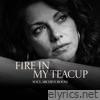Fire In My Teacup (feat. Pamela) - Single