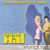 Shallow Hal (Original Motion Picture Soundtrack)