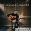 O Come, All You Unfaithful (Acoustic) - Single