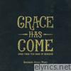 Grace Has Come: Songs from the Book of Romans