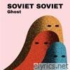 Soviet Soviet - Ghost (Remix) - Single