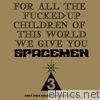 For All the F****d-Up Children of This World We Give You Spacemen 3
