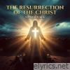 The Resurrection of the Christ - Single