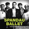 Essential: Spandau Ballet