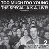Too Much Too Young the Special a.K.A. Live! (feat. Rico) - Single