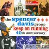 Spencer Davis Group - Keep On Running