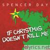 If Christmas Doesn't Kill Me - EP
