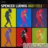 Spencer Ludwig - Diggy Feels, Pt. 1 (Remixes) - EP