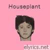 Houseplant - EP