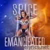 Spice - Emancipated