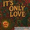 It's Only Love - Single