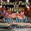 Dinner Party Music: Soft Rock, Vol. 1