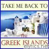 Take Me Back To The Greek Islands