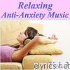Relaxing Anti-Anxiety Music, Vol. 3