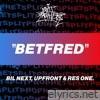 BetFred (feat. Bil Next, Upfront mc & RES) - Single