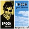 Spoon - Telephono / Soft Effects