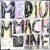 Medium Machine - Single