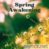 Spring Awakening - Single