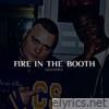 Fire in the Booth - Single