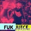 Fukjuice - EP