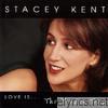 Stacey Kent - Love Is... The Tender Trap