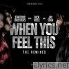 Stafford Brothers - When You Feel This (Remixes) - EP