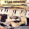 Stan Kenton - Rendezvous Ballroom 1957-1959 CD 2
