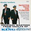 Stanley Brothers - Sweeter Than the Flowers