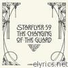 Starflyer 59 - The Changing of the Guard