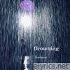 Drowning (feat. 林子寒) - Single