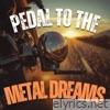 Pedal to the Metal Dreams - Single