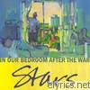 Stars - In Our Bedroom After the War