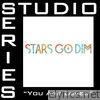 Stars Go Dim - You Are Loved (Studio Series Performance Track) - EP