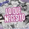 Lo Que Necesito - Single