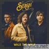 Stash (Walk the Walk)