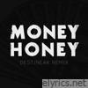 Money Honey (Destineak Remix) - Single