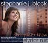 Stephanie J. Block - This Place I Know