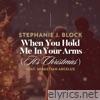 When You Hold Me In Your Arms (It's Christmas) [feat. Sebastian Arcelus] - EP