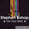 Stephen Bishop - His Very Best (Re-Recorded Versions) - EP