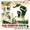 Real Champion Riddim (Compilation) - EP