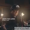 Unto The Lord: Hymns I Love