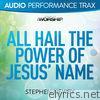 All Hail the Power of Jesus' Name (Audio Performance Trax) - EP