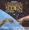 Children of Eden (Highlights from the American Premiere Recording)
